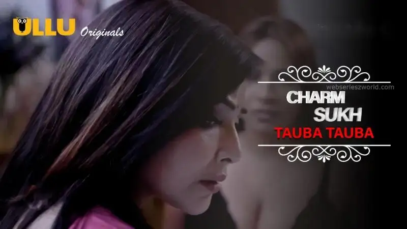 Charmsukh: Tauba Tauba ULLU