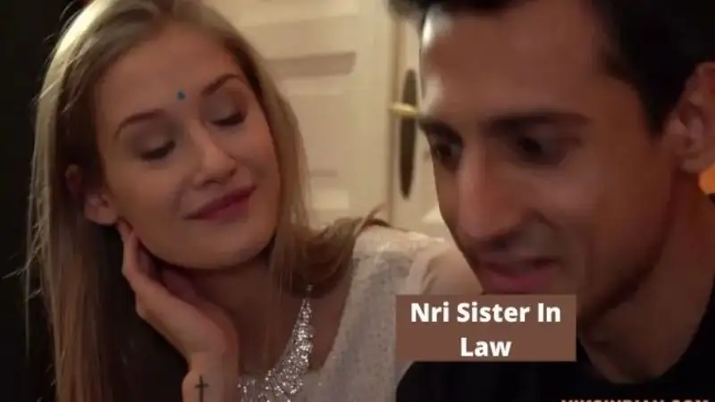 Nri Sister In Law